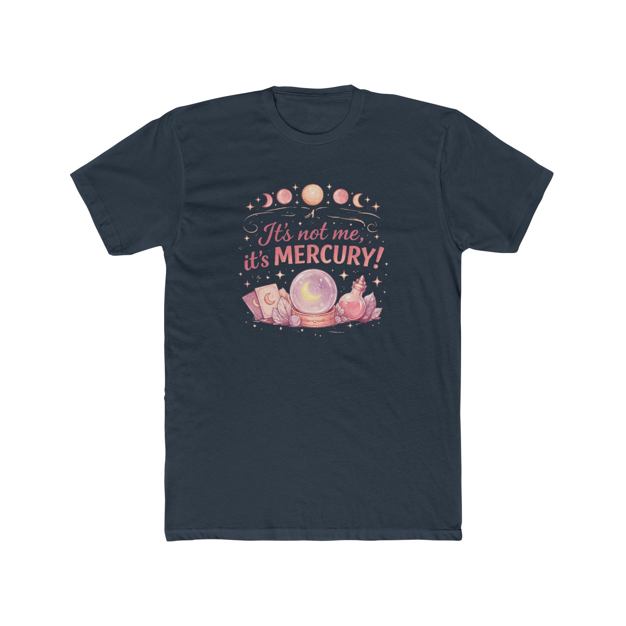 It's Not Me, It's Mercury! Astrology T‑Shirt