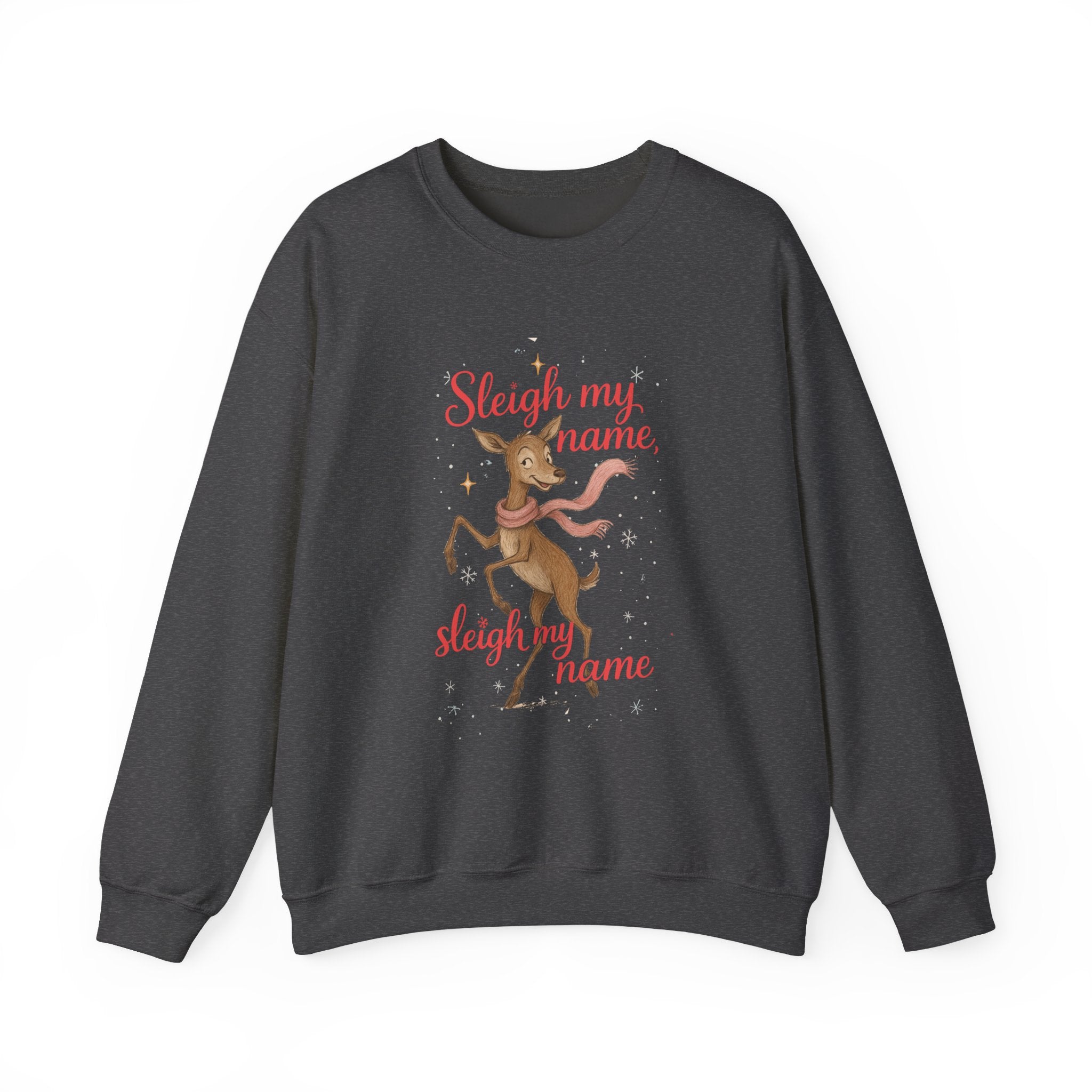 Christmas Reindeer Sweatshirt - "Sleigh My Name" Holiday Crewneck